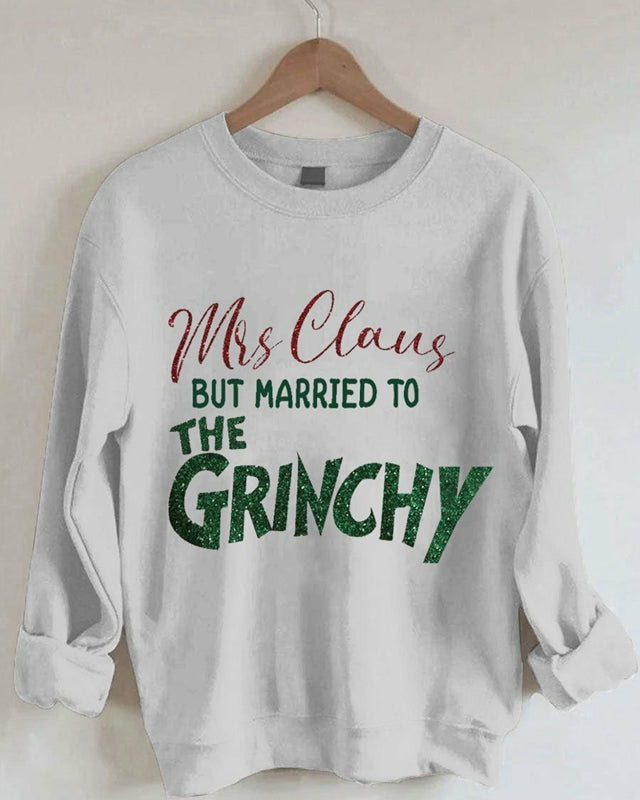 Mrs. Claus But Married To The Ginch Print Sweatshirt