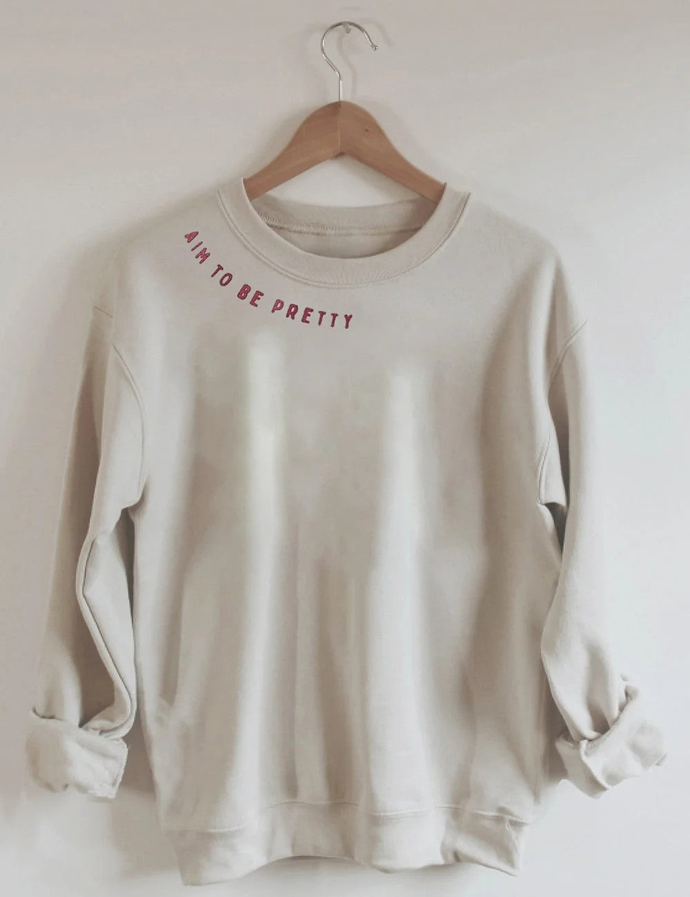 Aim To Be Pretty Sweatshirt